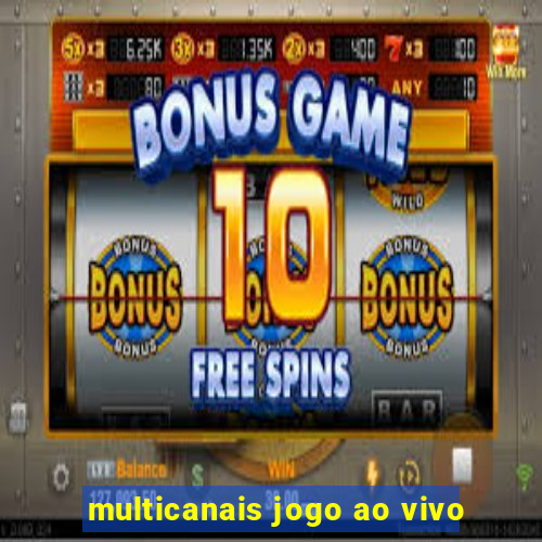 multicanais jogo ao vivo